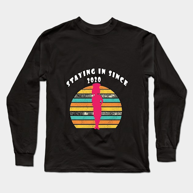 Staying in since 2020 Long Sleeve T-Shirt by Newlookal